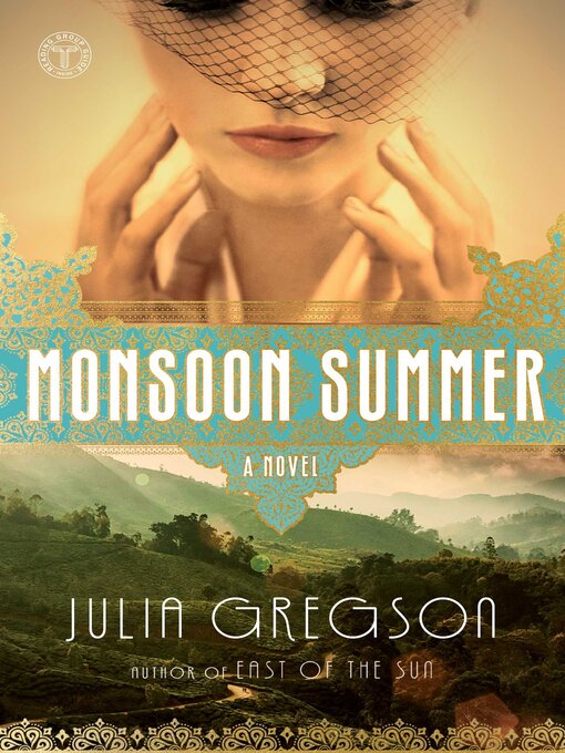 Title details for Monsoon Summer by Julia Gregson - Wait list